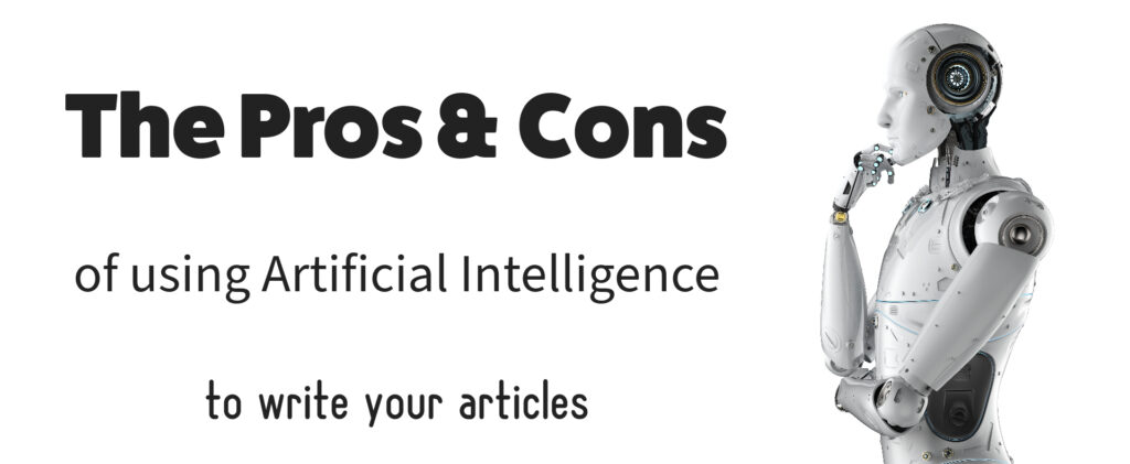 A robot contemplates "The pros and cons of using AI to write your articles."